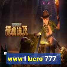 www1 lucro 777